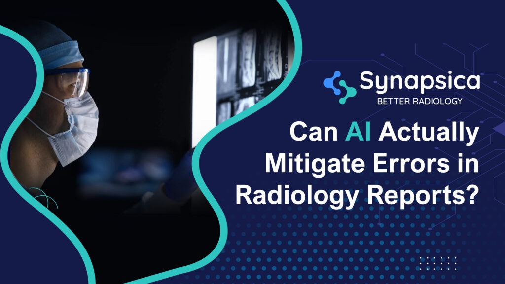 Role of AI in Radiology Reports | Synapsica