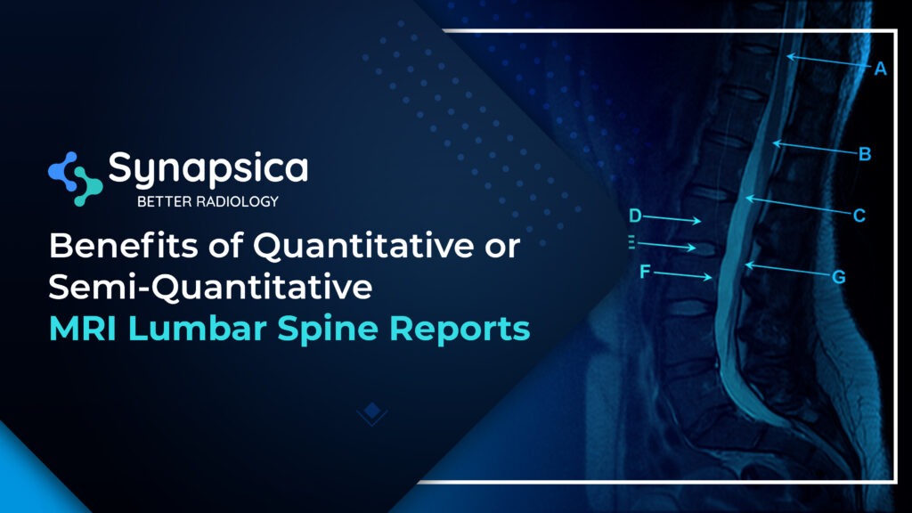 MRI Lumbar Spine Reports | Quantitative and Semi quantitative reports | Synapsica