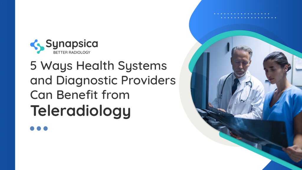 5 Ways how diagnostic centers can benefit from teleradiology services